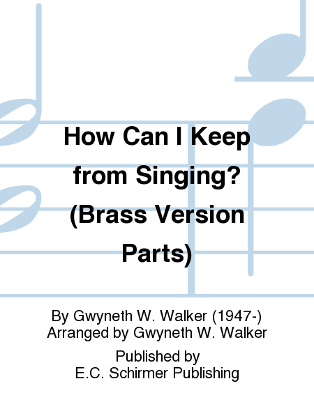 How Can I Keep from Singing? (brass & perc parts for 6783, 6784 & 6785)