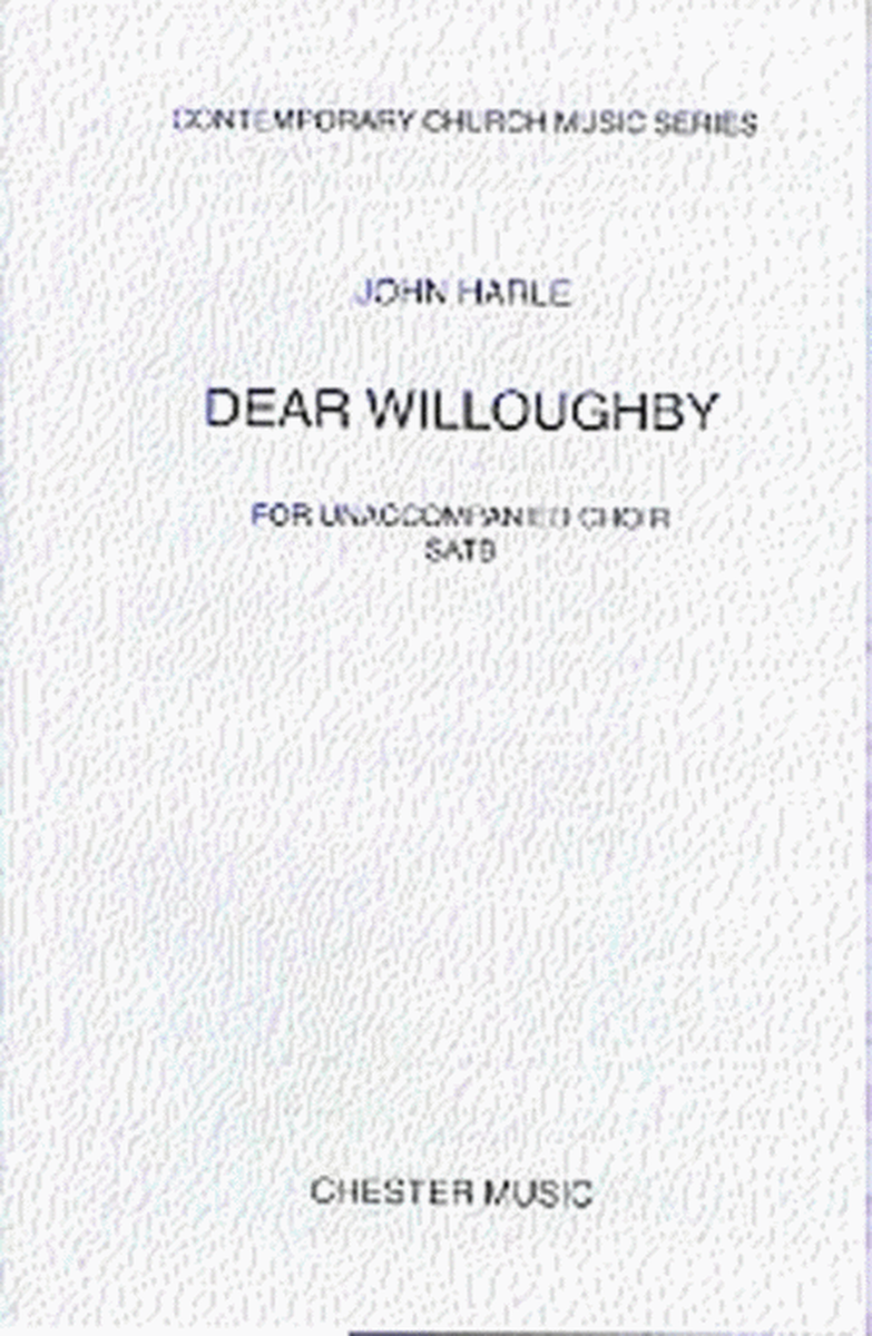 Harle Dear Willoughby Satb