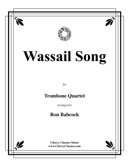 Wassail Song for Trombone Quartet