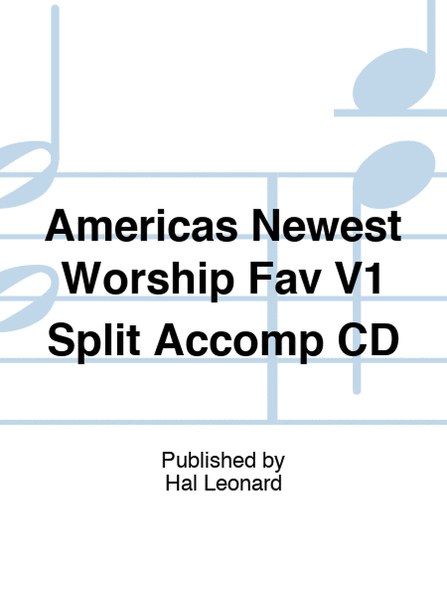 Americas Newest Worship Fav V1 Split Accomp CD