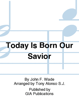 Book cover for Today Is Born Our Savior