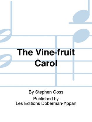 The Vine-fruit Carol