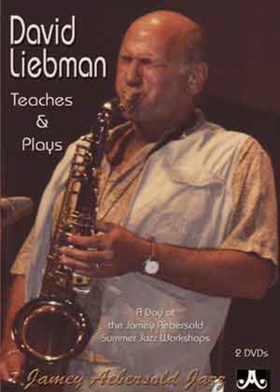 David Liebman Teaches And Plays - 2 DVD Set