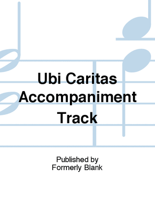 Ubi Caritas Accompaniment Track