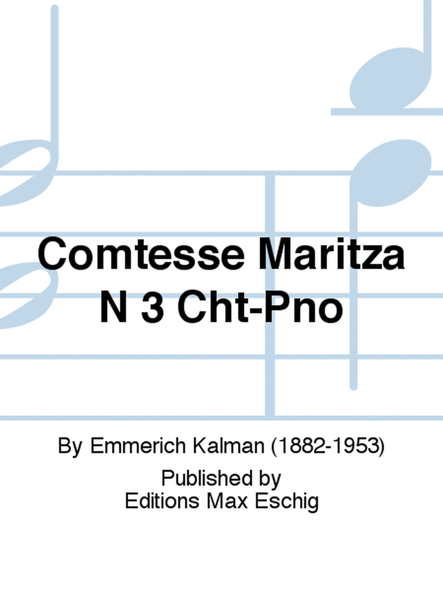 Comtesse Maritza N 3 Cht-Pno