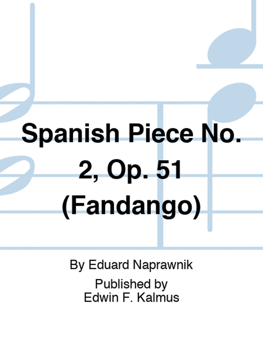 Spanish Piece No. 2, Op. 51 (Fandango)