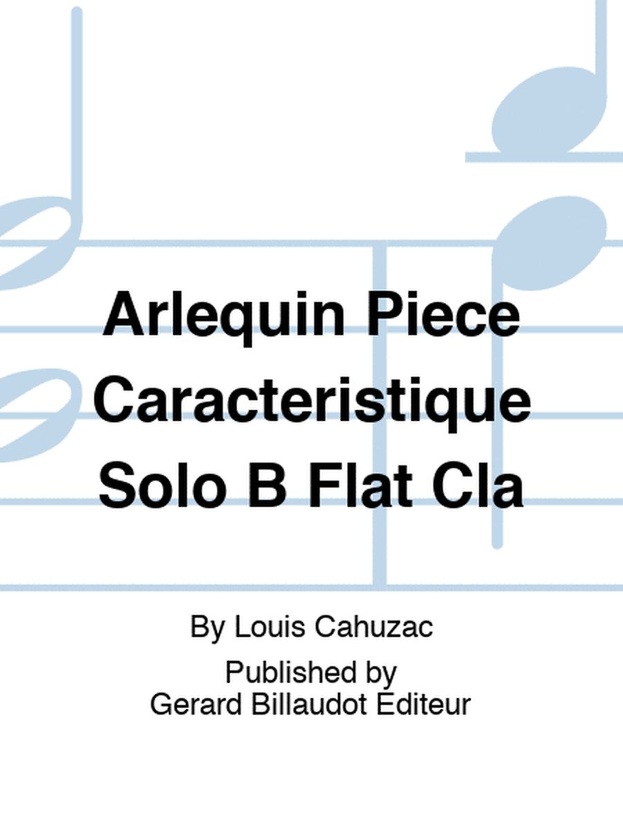 Cahuzac - Arlequin Piece Caracteristique Solo Clarinet