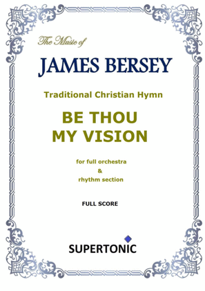 Book cover for Be Thou My Vision - Conductor's score & complete set of orchestral parts