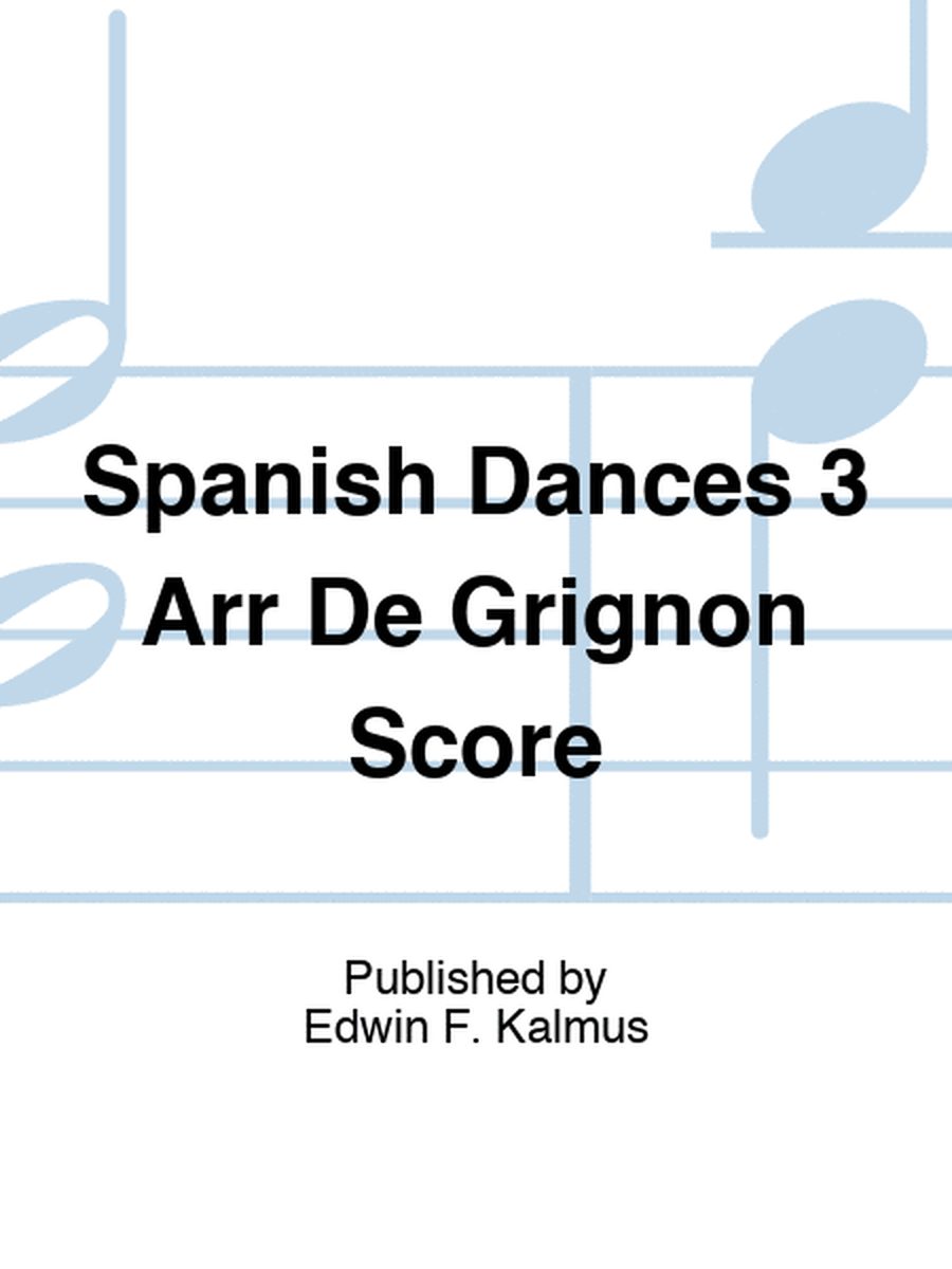 Spanish Dances 3 Arr De Grignon Score