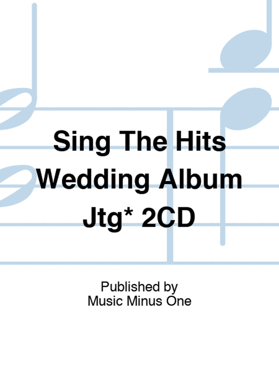 Sing The Hits Wedding Album Jtg* 2CD