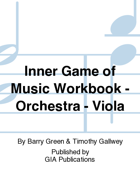 Inner Game of Music Workbook - Orchestra - Viola