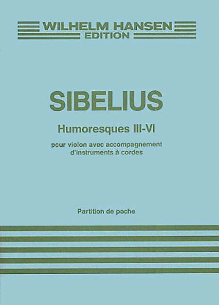 Jean Sibelius: Humoresques Nos III - VI Op.89 (Score)