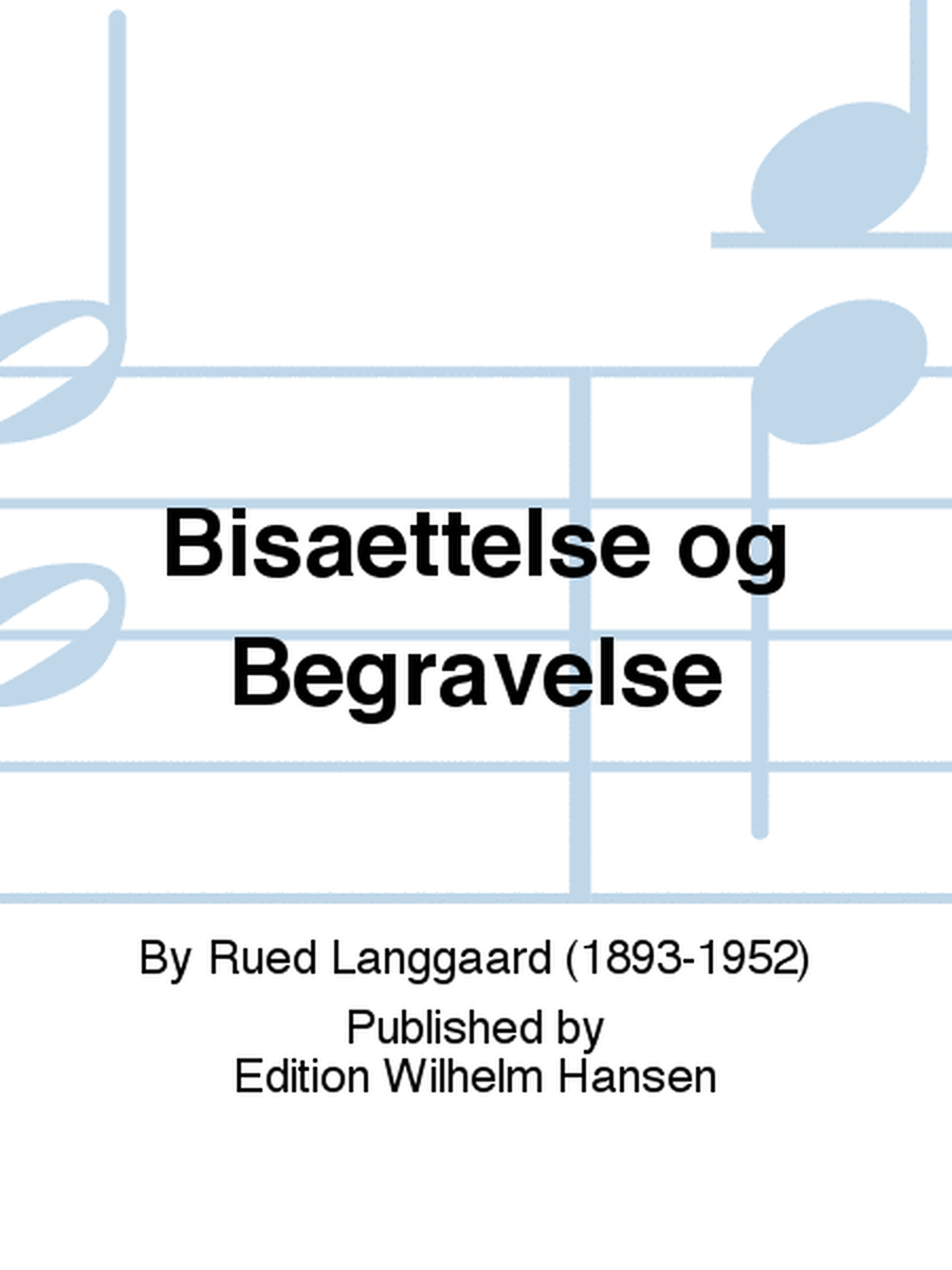 Bisaettelse og Begravelse