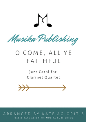 Book cover for O Come All Ye Faithful - Jazz Arrangement in 5/4 for Clarinet Quartet
