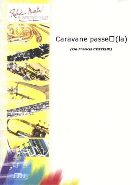 Caravane passe... (la)