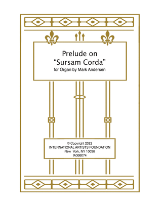 Prelude on "Sursam Corda" for solo organ by Mark Andersen