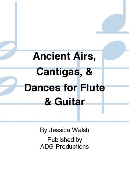 Ancient Airs, Cantigas and Dances For Flute and Guitar Book/CD