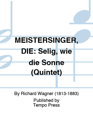 Book cover for MEISTERSINGER, DIE: Selig, wie die Sonne (Quintet)