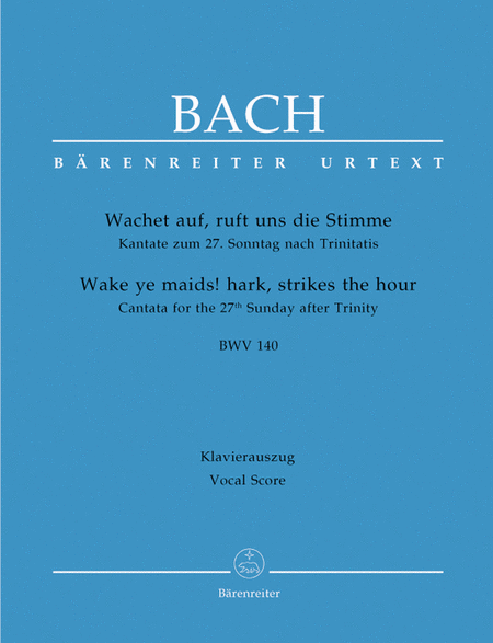 Johann Sebastian Bach, Johann Sebastian Bach: Wake Ye Maids! Hark, Strikes The Hour, BWV 140