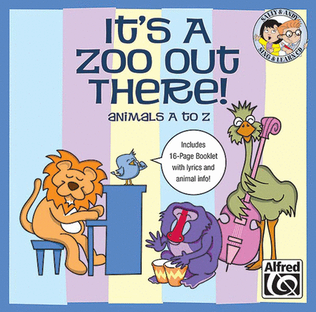 It's a Zoo Out There! Animals A to Z