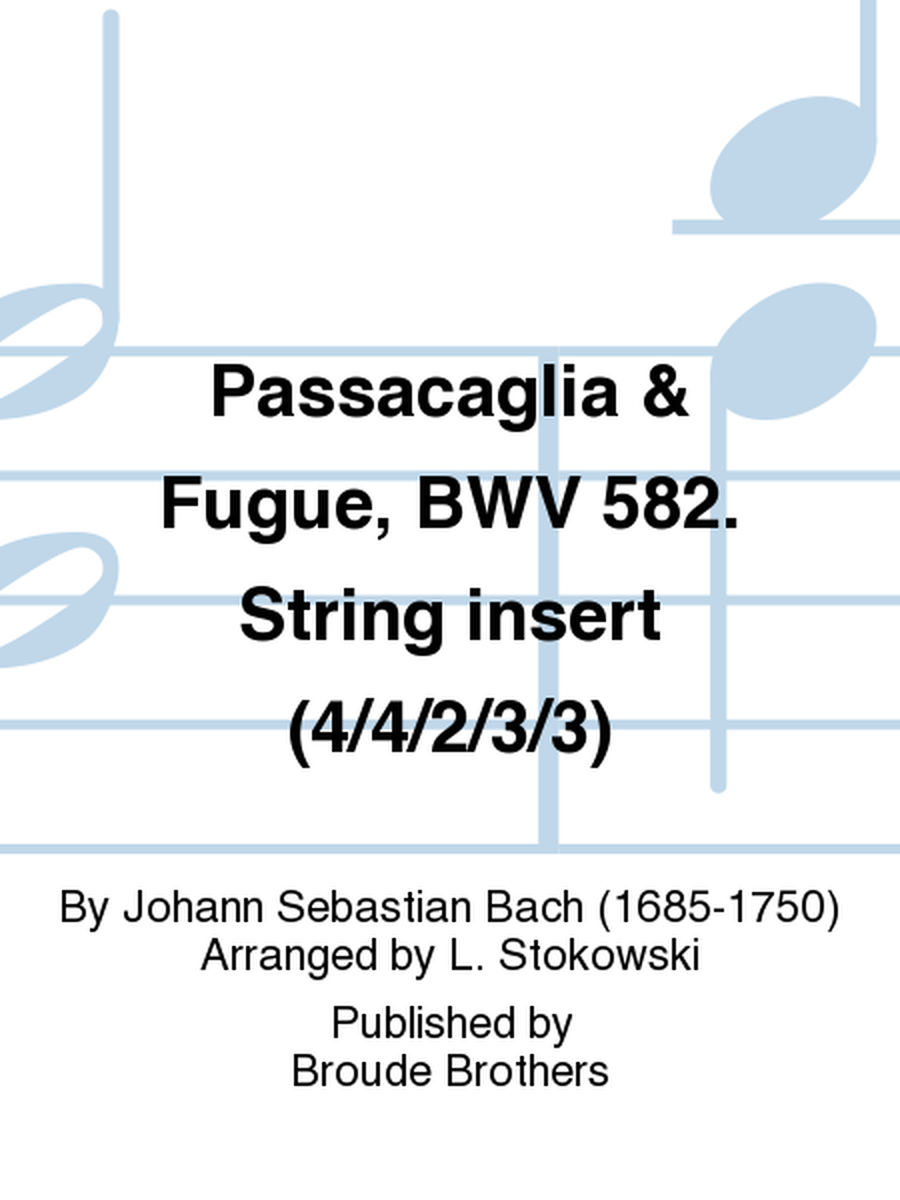 Passacaglia & Fugue, BWV 582. String insert (4/4/2/3/3)