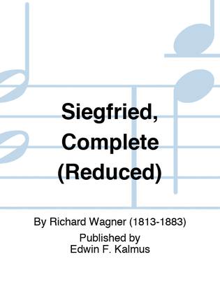 Siegfried, Complete (Reduced)