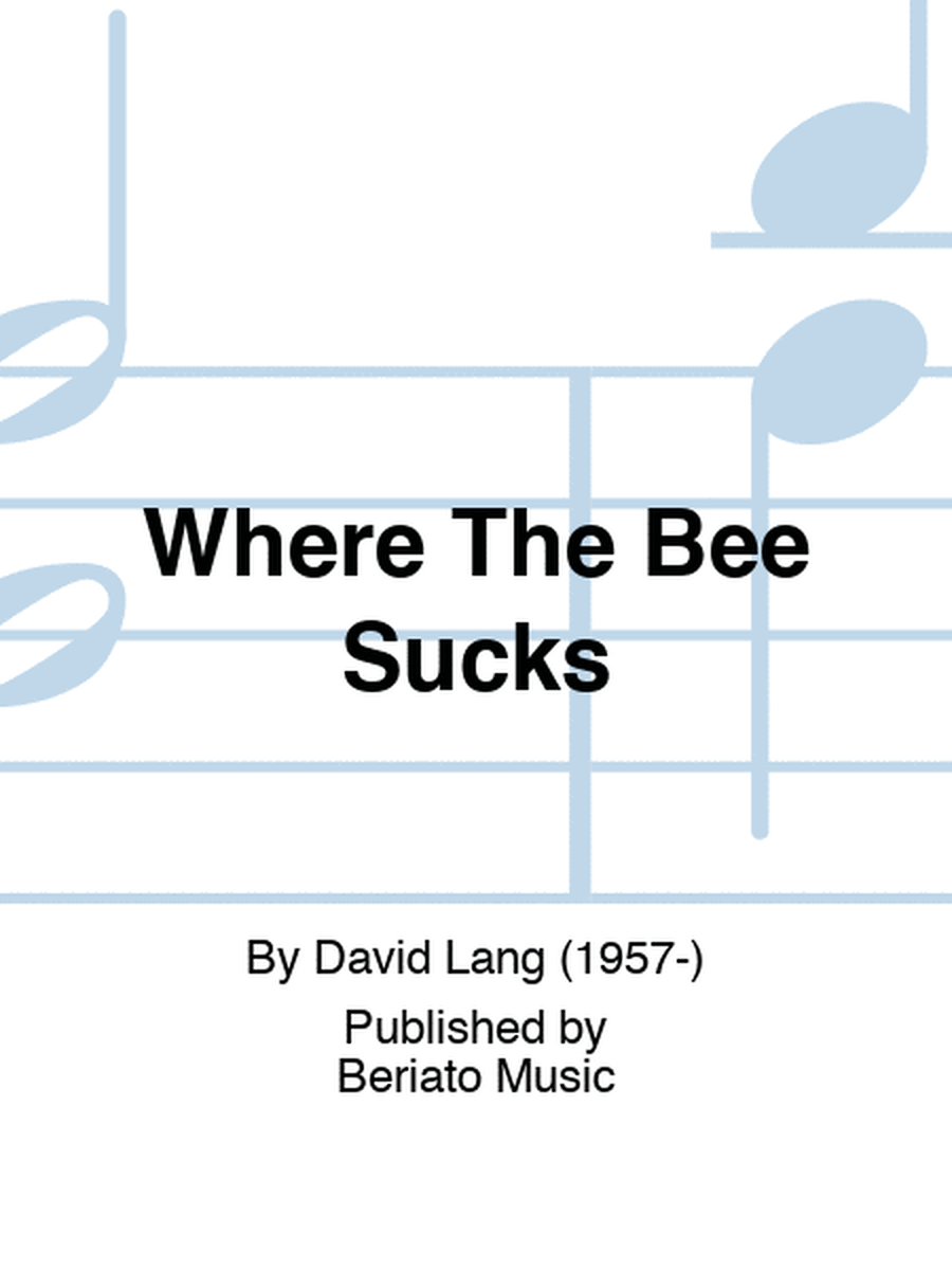 Where The Bee Sucks