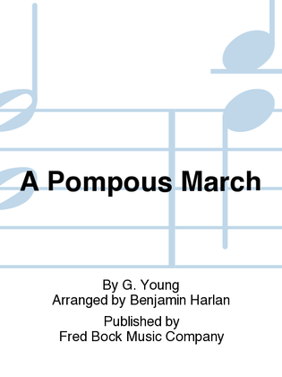 A Pompous March