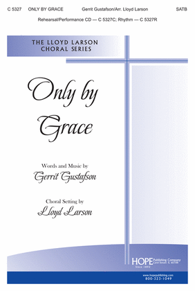 Book cover for Only by Grace