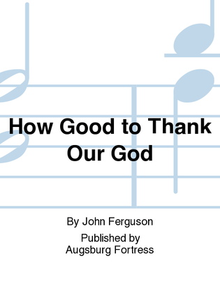 Book cover for How Good to Thank Our God