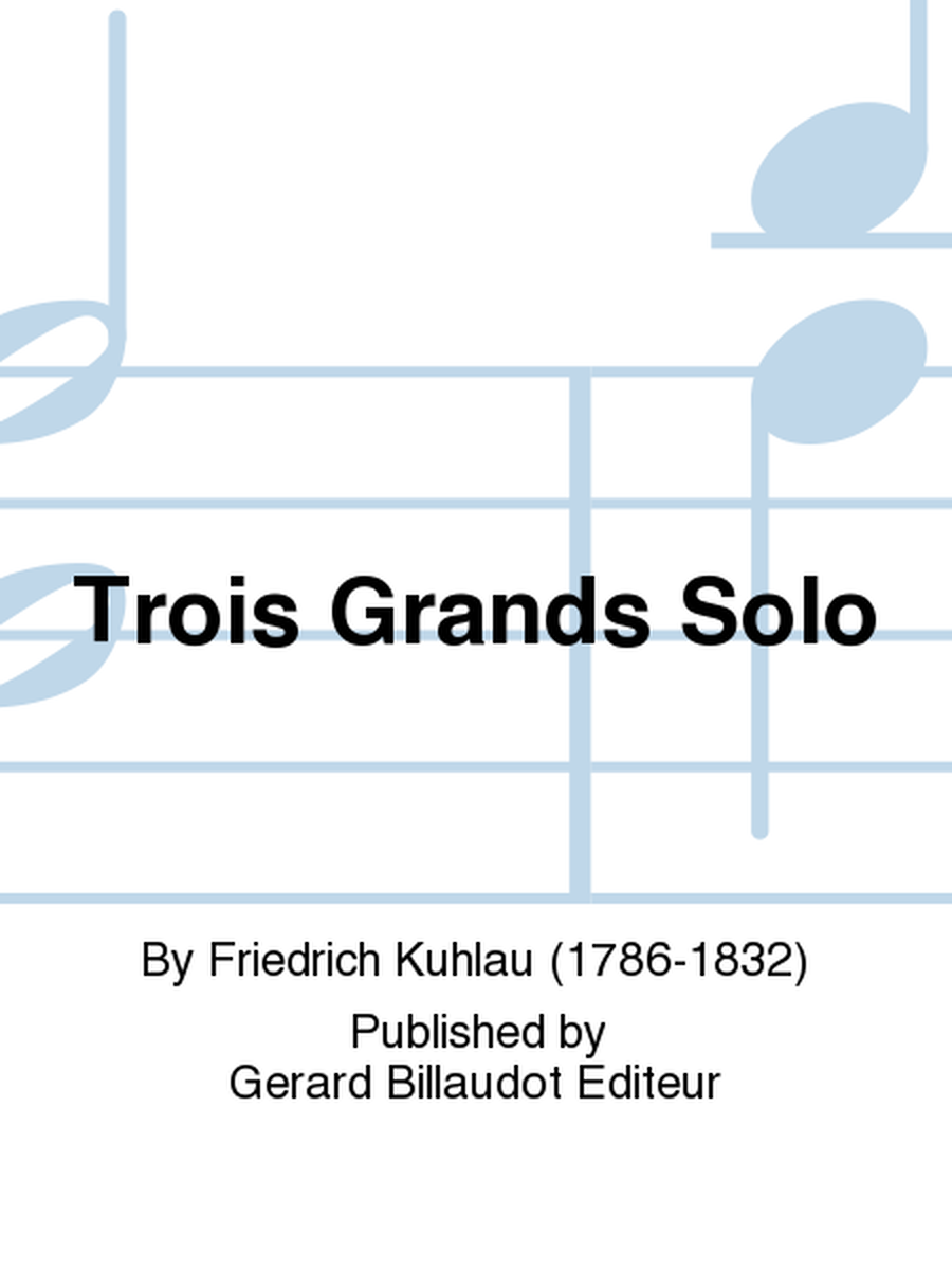 Trois Grands Solo