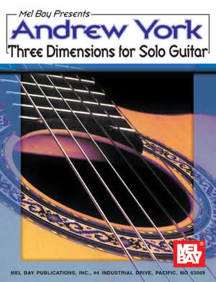 Andrew York Three Dimensions for Solo Guitar