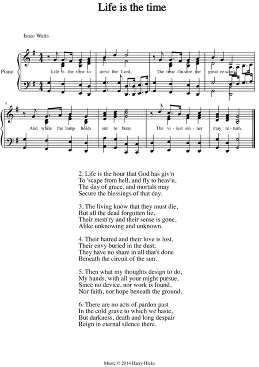 Life is the time. A new tune to a wonderful Isaac Watts hymn.
