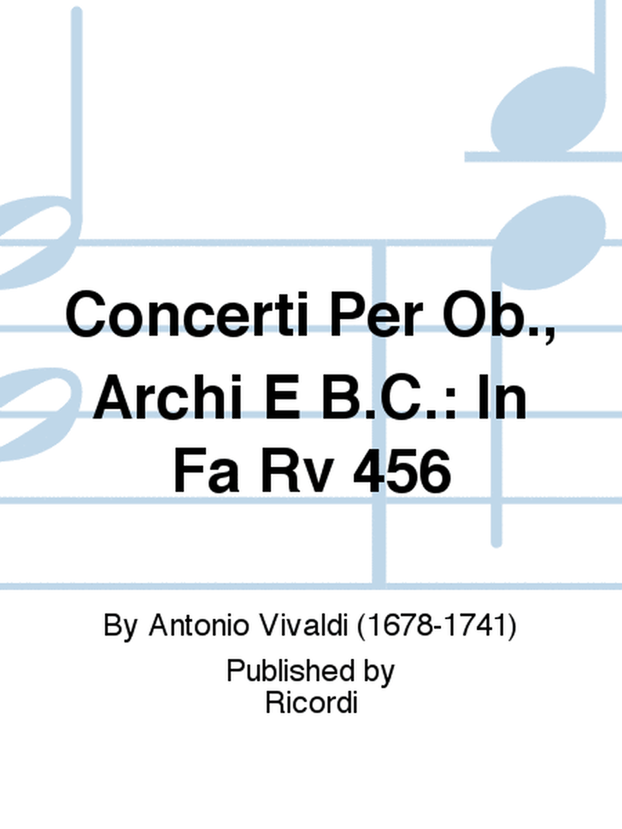 Concerto Per Oboe, Archi E BC: In Fa Rv 456