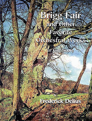 Book cover for Brigg Fair and Other Favorite Orchestral Works in Full Score