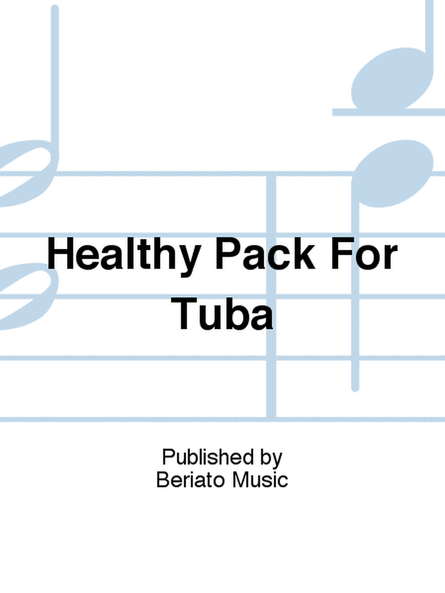 Healthy Pack For Tuba