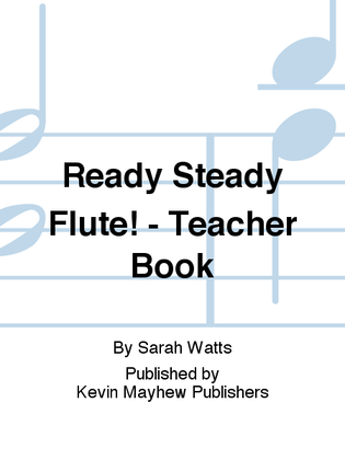 Book cover for Ready Steady Flute! - Teacher Book