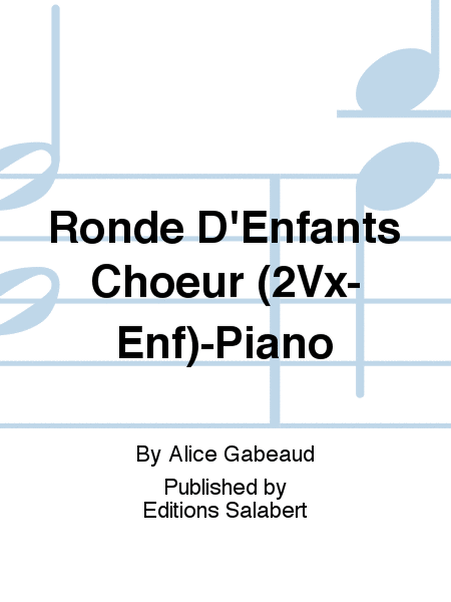 Ronde D'Enfants Choeur (2Vx-Enf)-Piano
