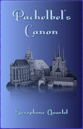 Book cover for Pachelbel's Canon in D, for Saxophone Quartet, three Altos and one Tenor or Baritone