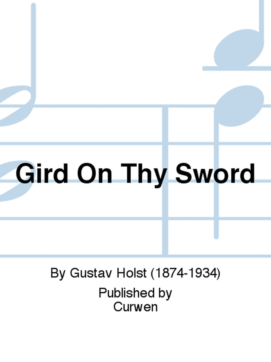 Gird On Thy Sword