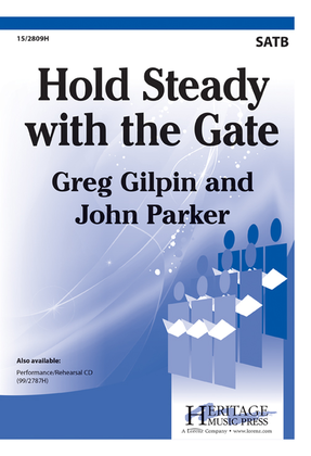 Hold Steady with the Gate