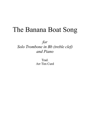 Book cover for The Banana Boat Song. For Solo Trombone/Euphonium in Bb (treble clef) and Piano