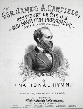 Book cover for General James A. Garfield, President of the U.S. God Save Our President, (The Wish of Every Loyal Heart)