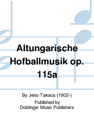 Book cover for Altungarische Hofballmusik op. 115a