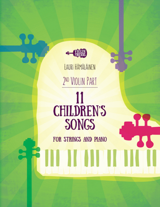 11 CHILDREN’S SONGS FOR STRING AND PIANO: PART FOR 2.ND VIOLIN