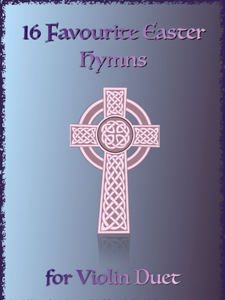 16 Favourite Easter Hymns for Violin Duet