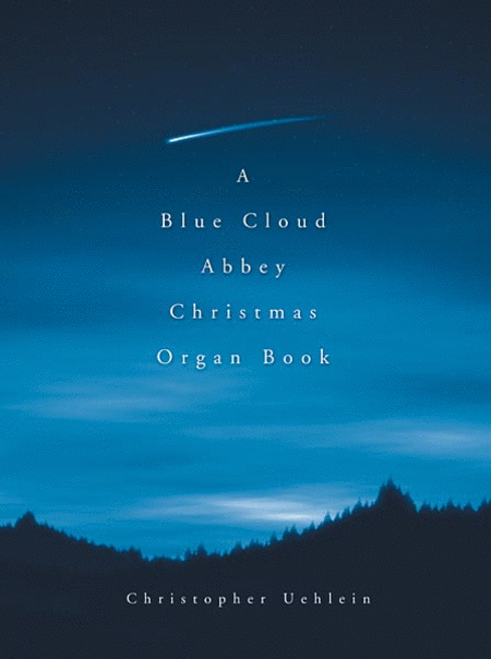 A Blue Cloud Abbey Christmas Organ Book