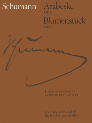 Book cover for Arabeske, Op. 18 and Blumenstucke, Op. 19