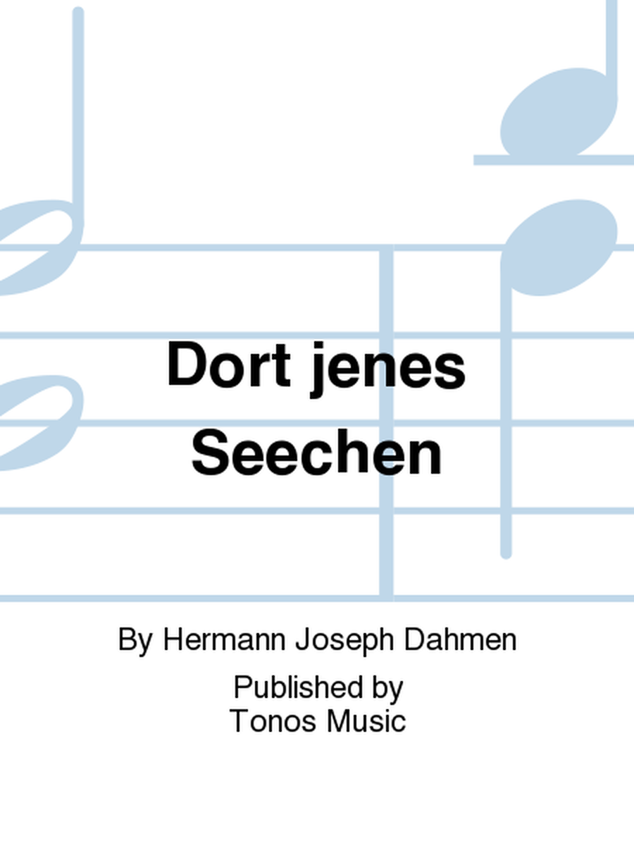 Dort jenes Seechen