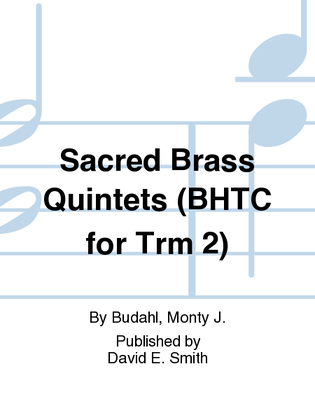 Book cover for Sacred Brass Quintets (BHTC for Trm 2)